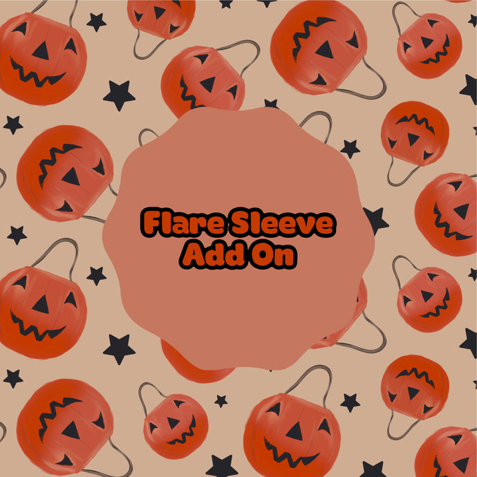 Flare sleeve add on